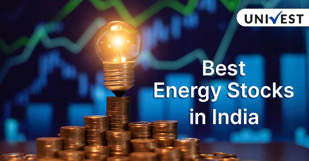 Best Energy Stocks in India 2024