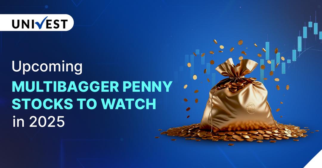 Upcoming Multibagger Penny Stocks to Watch in 2025