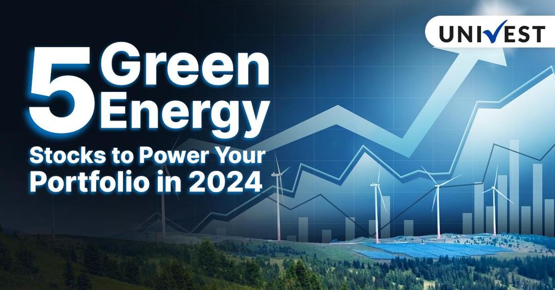 Here are 5 Green Energy Stocks that are Expected to Grow after Budget&#8217;s 2024