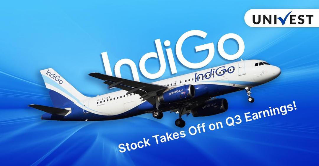InterGlobe Aviation, Witnessed a Record Surge in Share Prices Following Impressive Q3 Earnings Report