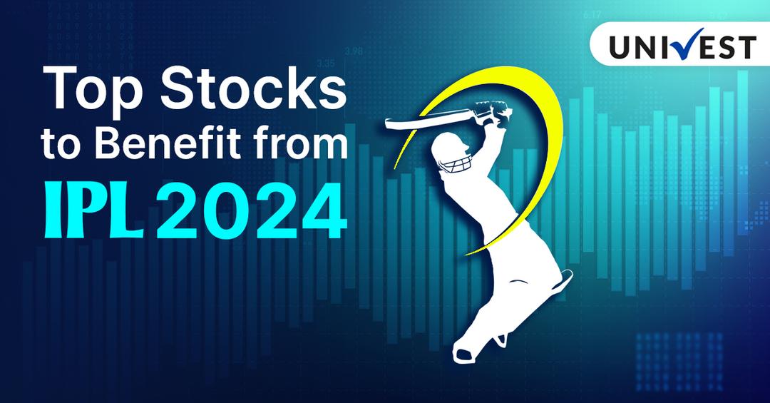 Top Stocks to Benefit from IPL 2024