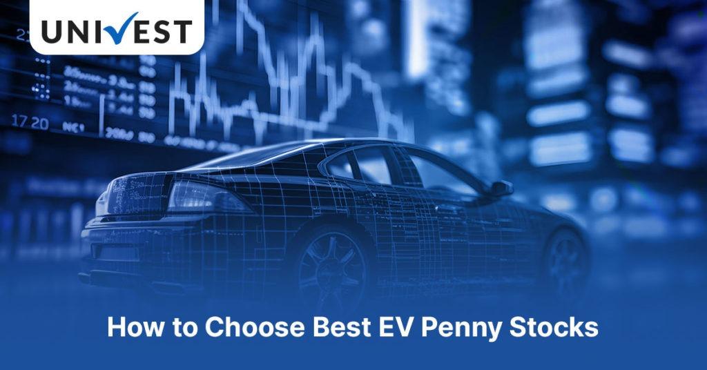 How to Choose the Best EV Penny Stocks