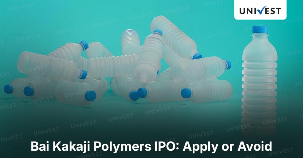 Bai Kakaji Polymers IPO Review
