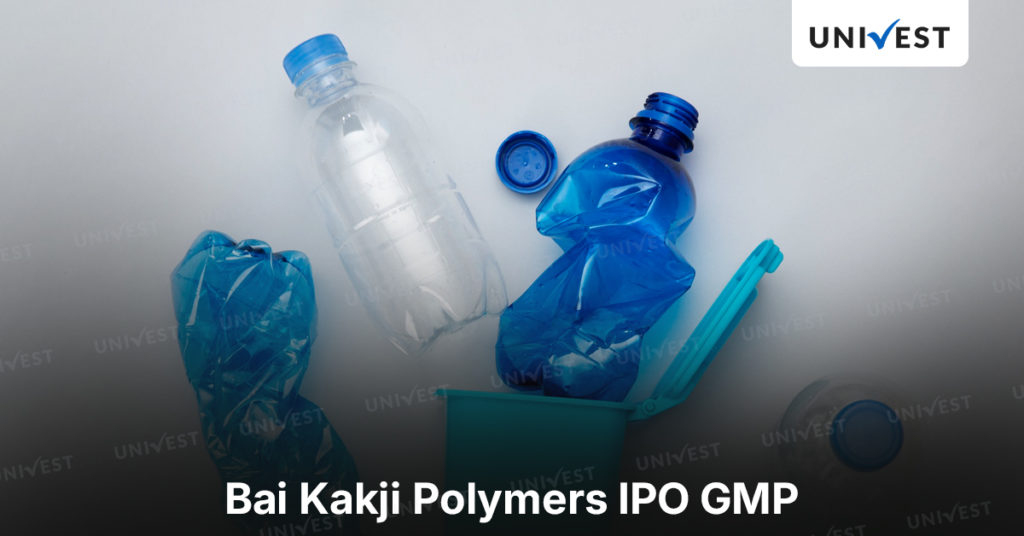 Bai Kakaji Polymers IPO GMP