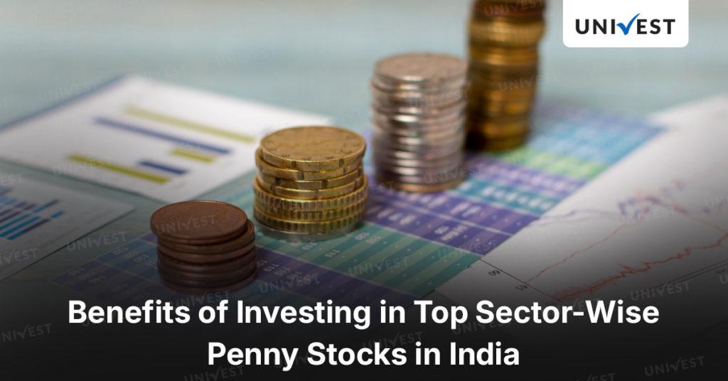 Benifits of investing top sector wise penny stocks