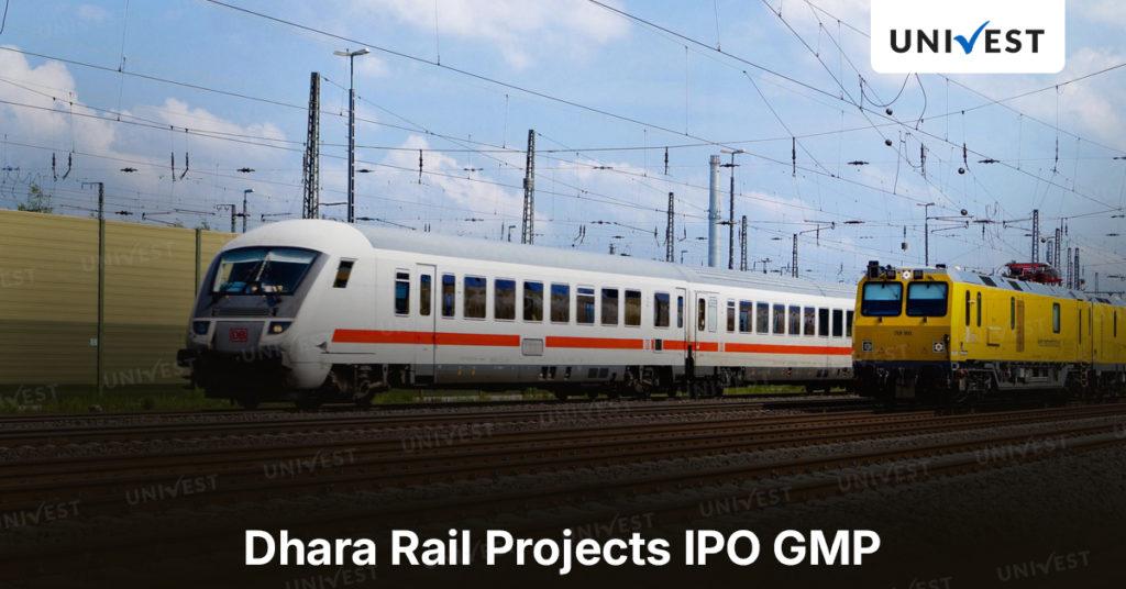 Dhara Rail Projects IPO GMP
