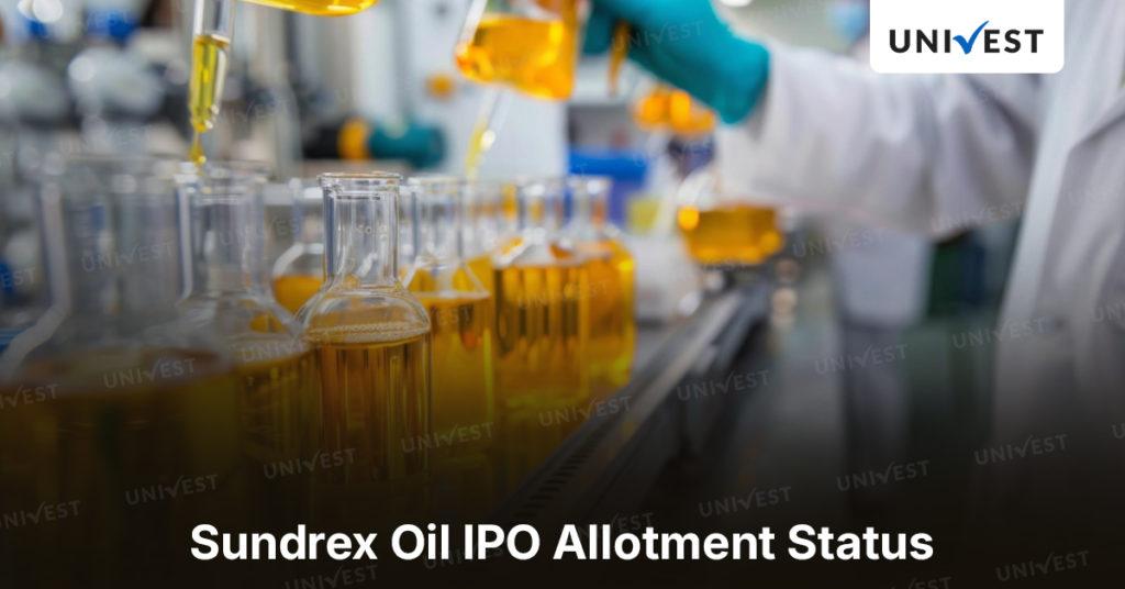 Sundrex Oil & Super Speciality IPO Allotment Status