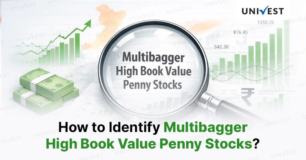 How to Identify Multibagger Penny Stocks with High Book Value
