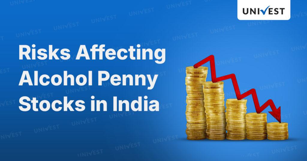 Risks Associated with the Top Alcohol Penny Stocks in India
