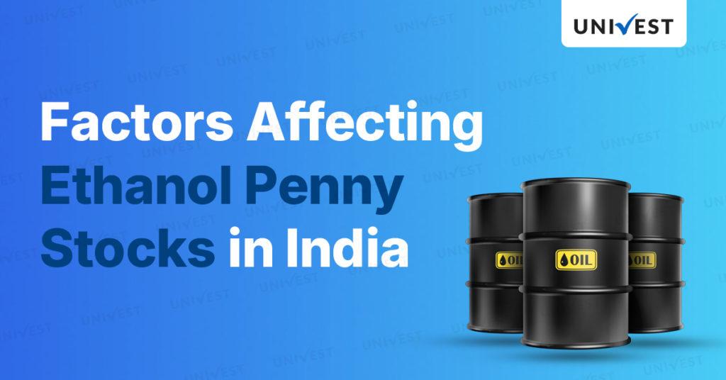 Factors Affecting Ethanol Penny Stocks in India