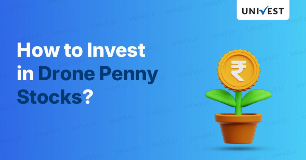 How to Invest in the Drone Penny Stocks