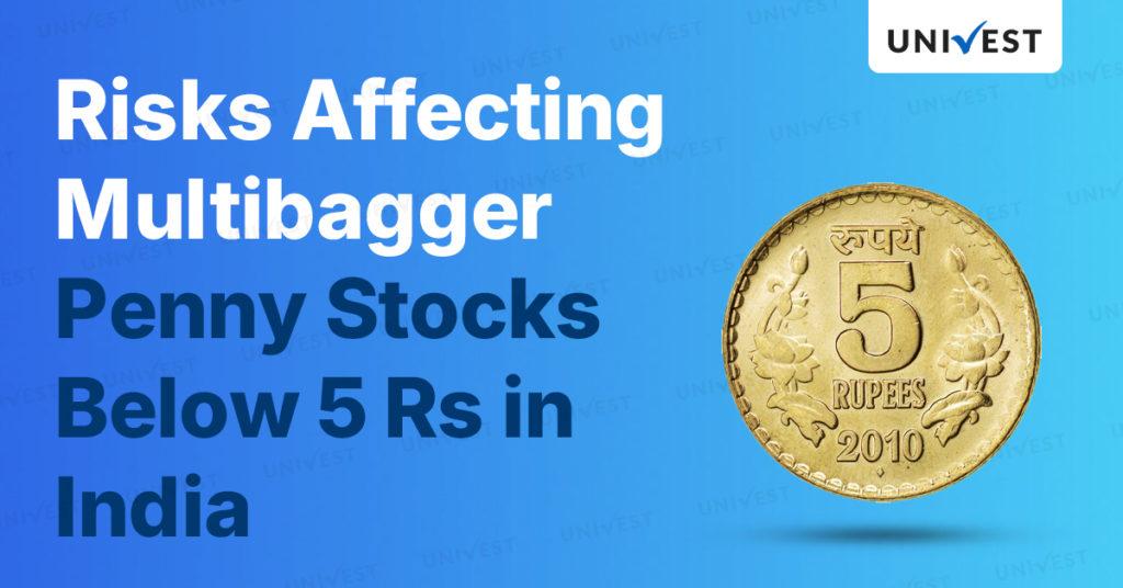 Risks of Mutibagger Penny Stocks Below 5 Rupees