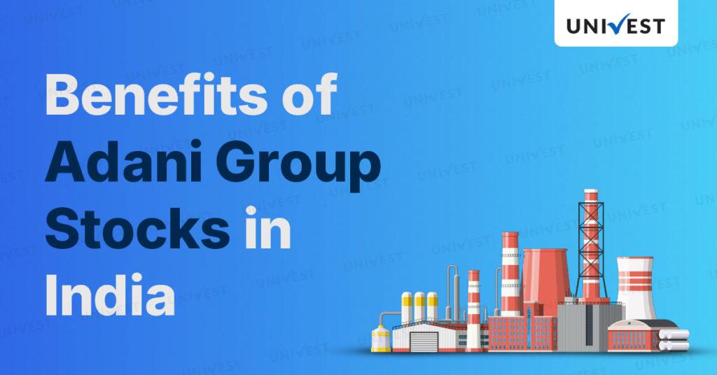 Benefits Adani Group Stocks in India