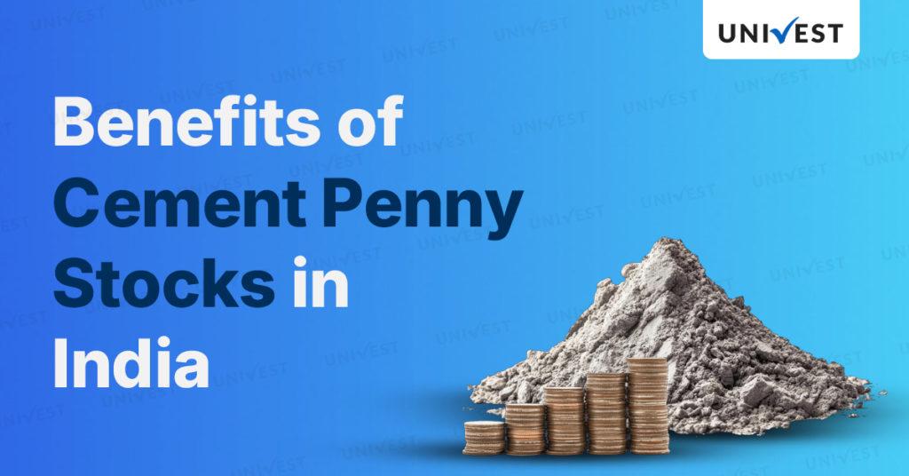 Benefits of Cement Penny Stocks in India