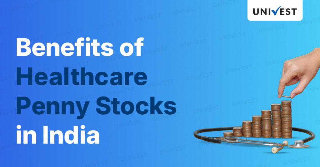 Benefits of Healthcare Penny Stocks in India