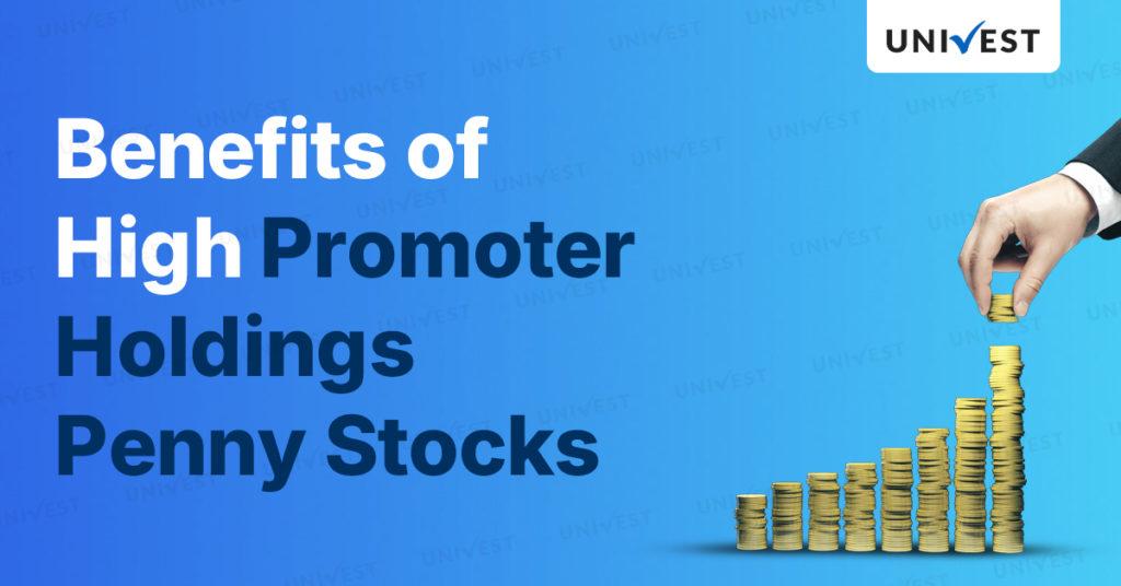 Benefits of High Promoter Holding Penny Stocks