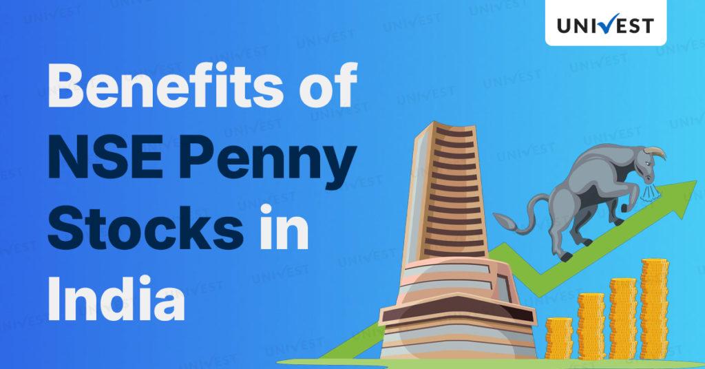 Benefits of Best NSE Penny stocks in India
