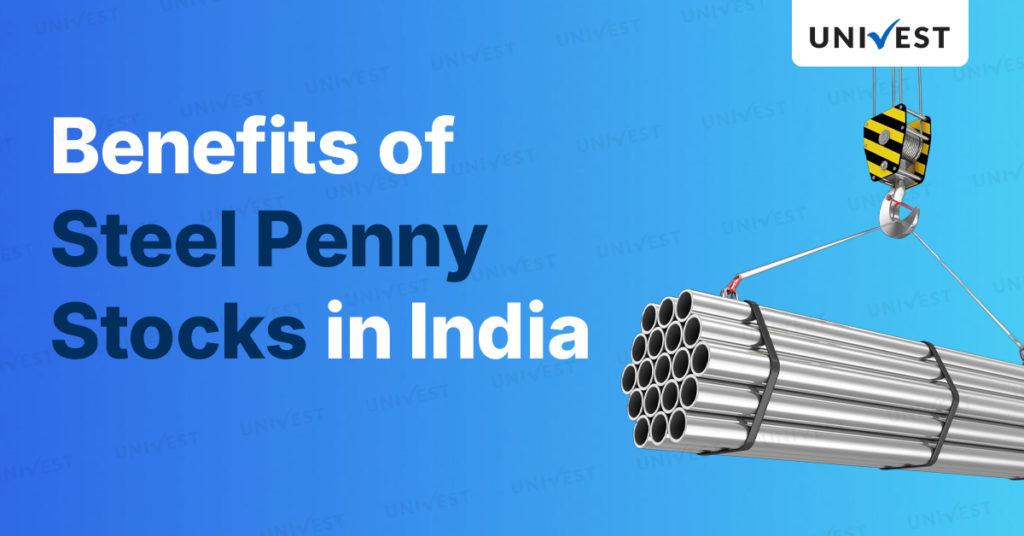 Benefits of Steel Penny Stocks in India