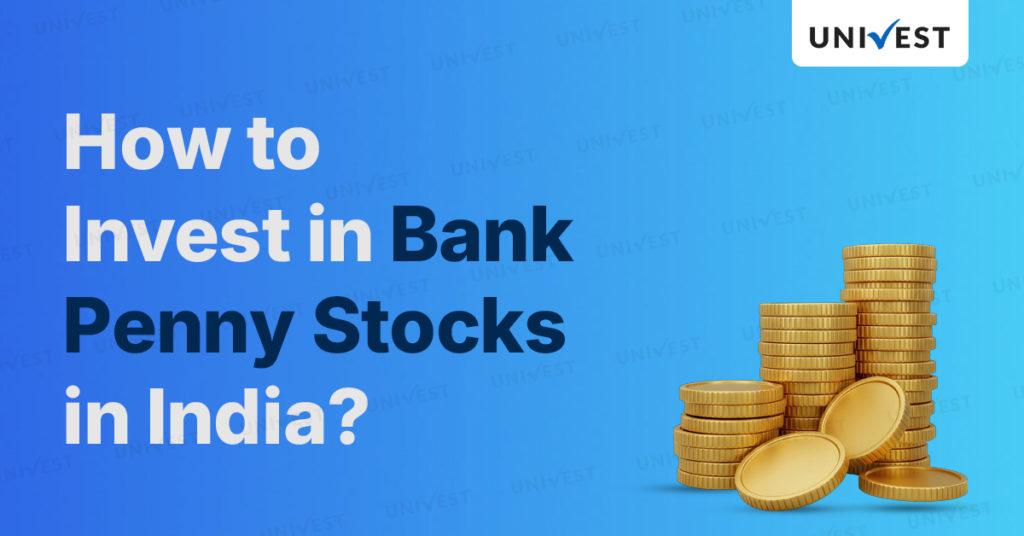 How to invest in bank penny stocks in India 