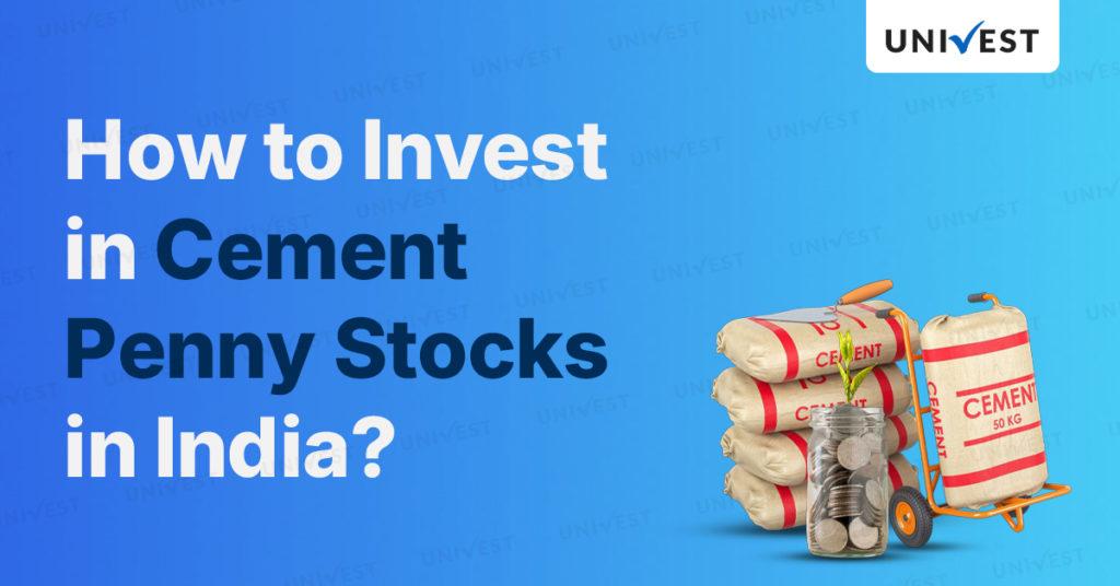 How to Invest Best Cement Penny Stocks in India