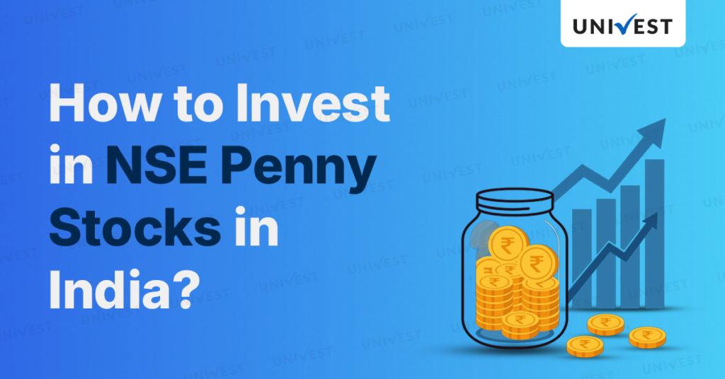 How to Invest in the Best NSE Penny Stocks in India