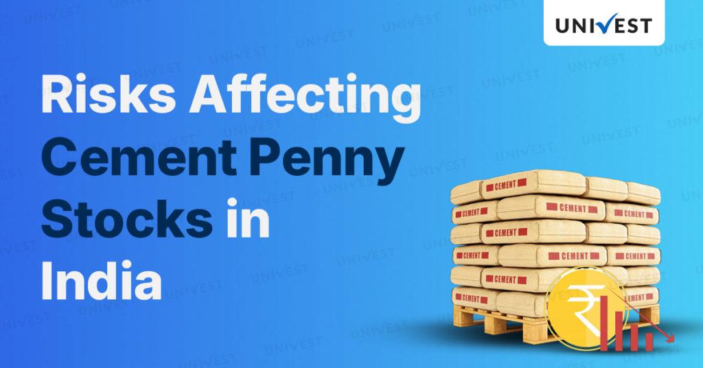 Risks Affecting Cement Penny Stocks in India