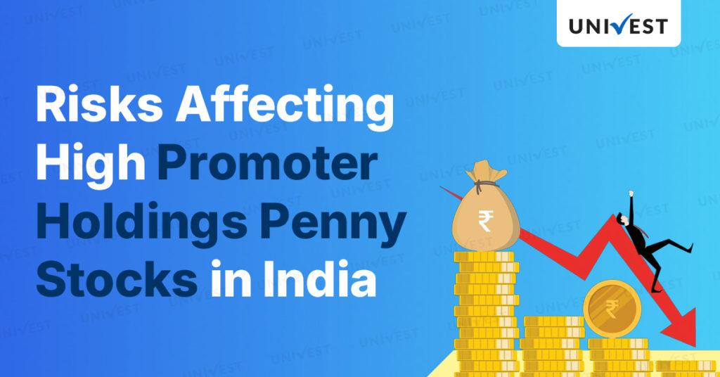 Risks Affecting High Promoter Holding Penny Stocks