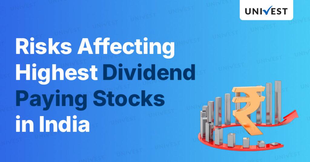 Risks Affecting the Highest Dividend Paying Stocks in India