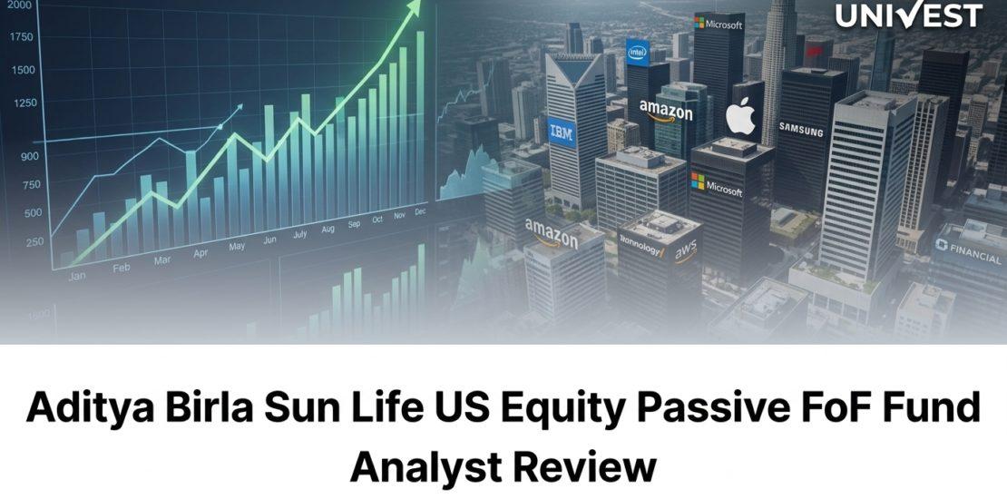 Aditya Birla Sun Life US Equity Passive FoF Fund Analyst Review