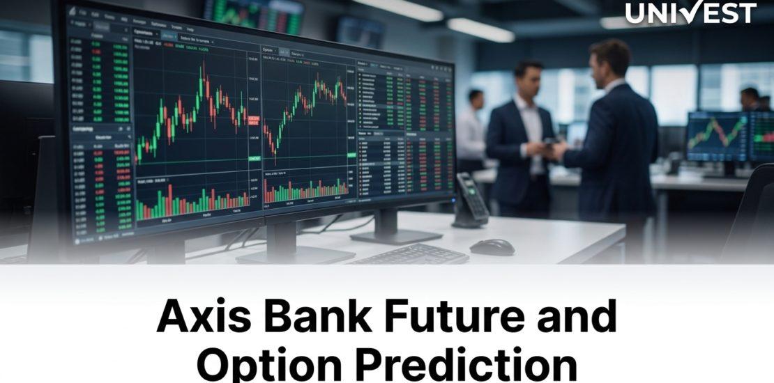 Axis Bank Future and Option Prediction for Tomorrow