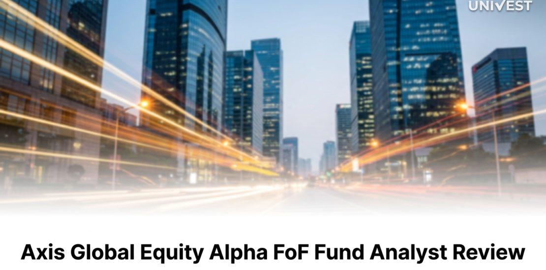 Axis Global Equity Alpha FoF Fund Analyst Review