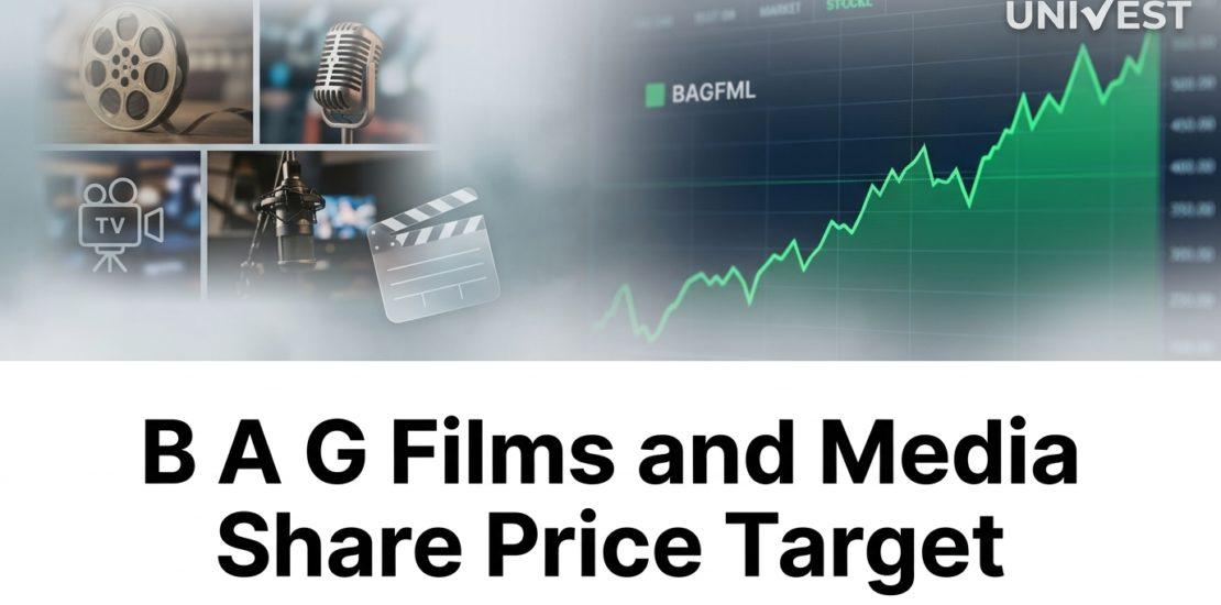 B A G Films and Media Share Price Target 2026