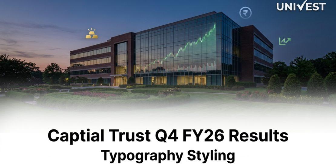 Captial Trust Q4 FY26 Results