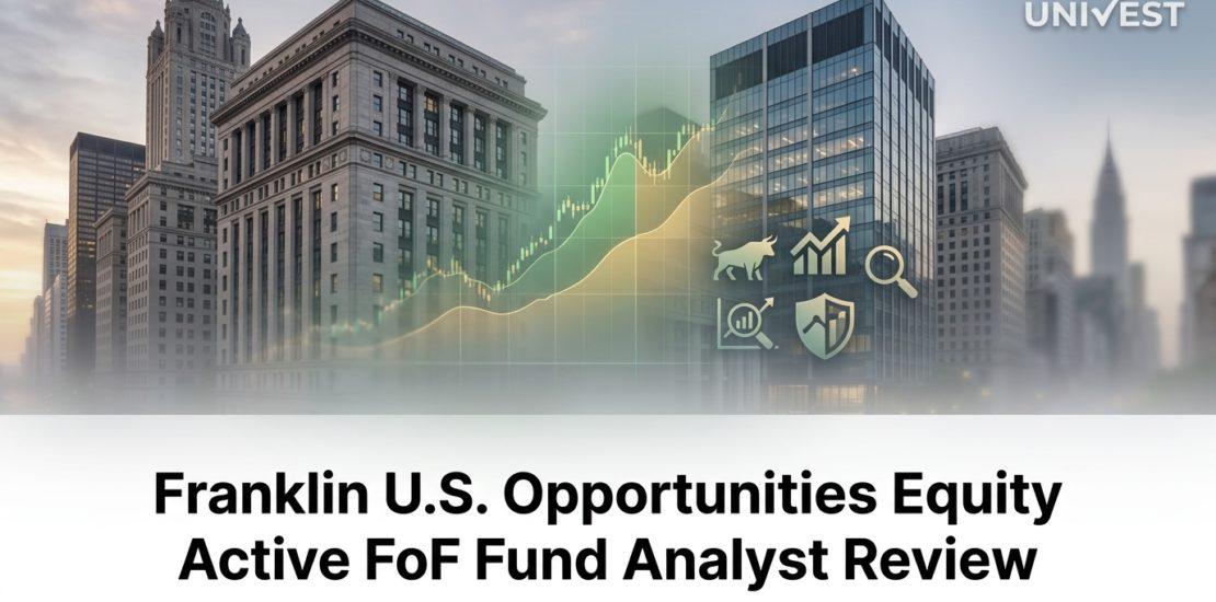 Franklin U.S. Opportunities Equity Active FoF Fund Analyst Review