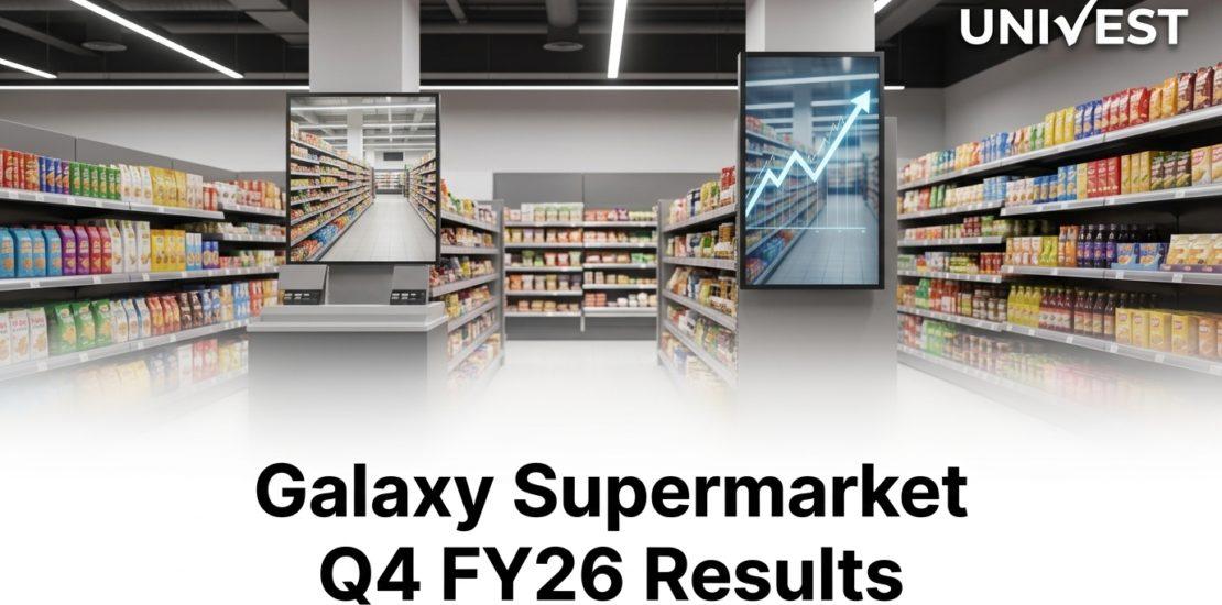 Galaxy Supermarket Q4 FY26 Results