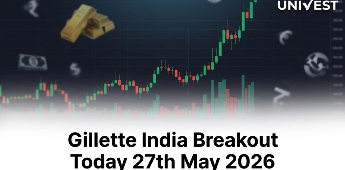 Gillette India Breakout Today, 27th May 2026