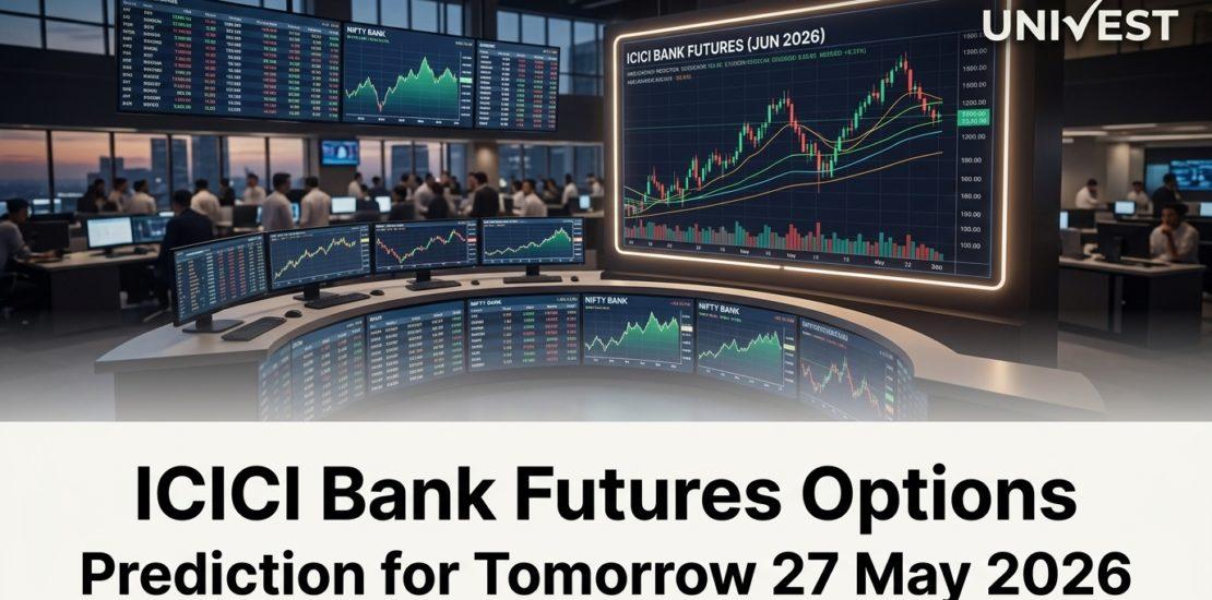 ICICI Bank Futures Options Prediction for Tomorrow 27 May 2026