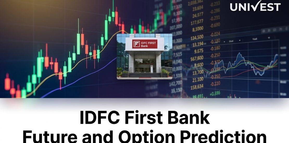 IDFC First Bank Future and Option Prediction for Tomorrow