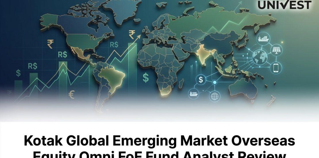 Kotak Global Emerging Market Overseas Equity Omni FoF Fund Analyst Review