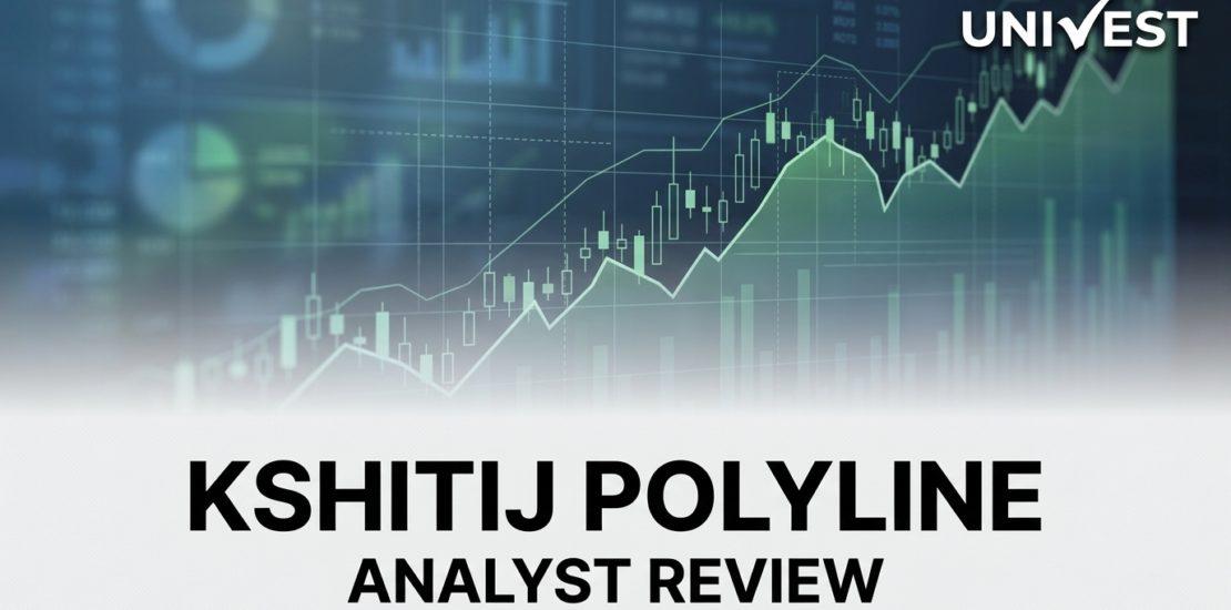 Kshitij Polyline Analyst Review