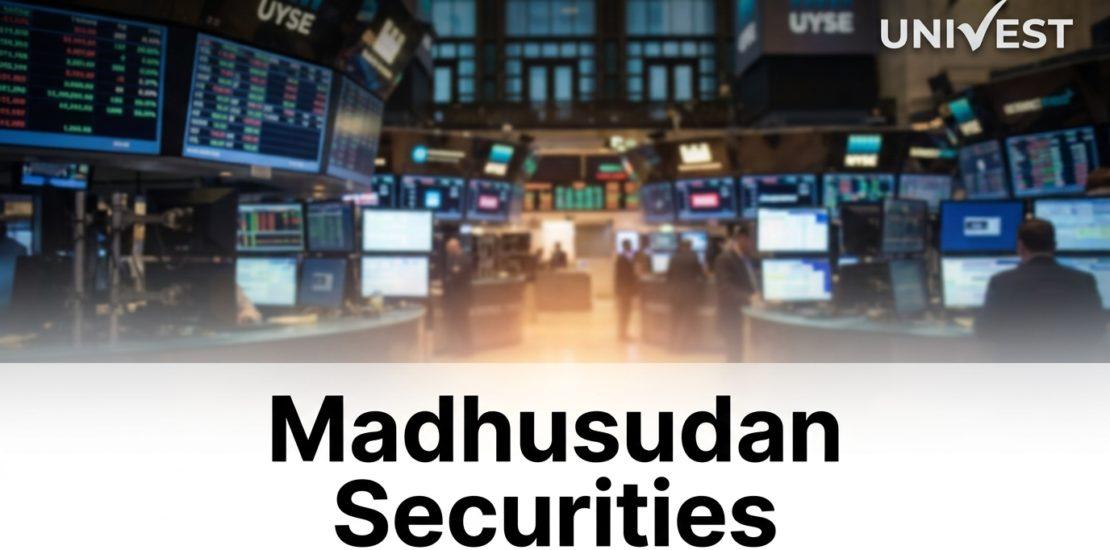 Madhusudan Securities
