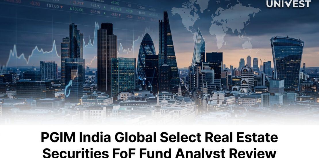 PGIM India Global Select Real Estate Securities FoF Fund Analyst Review