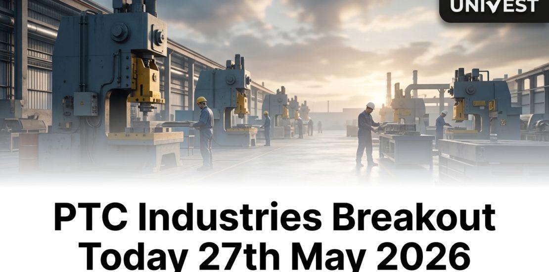 PTC Industries Breakout Today, 27th May 2026