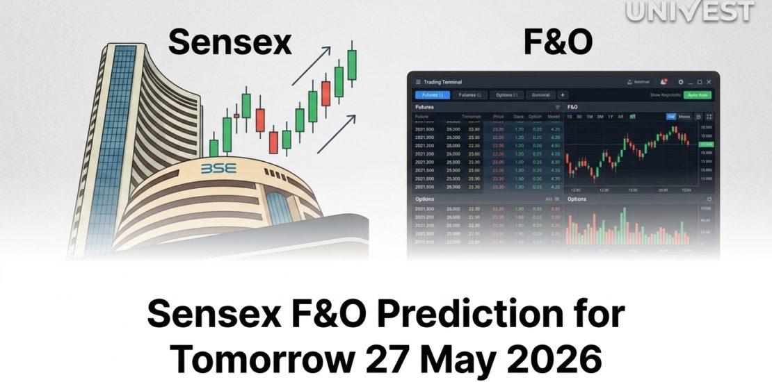 Sensex F&O Prediction for Tomorrow 27 May 2026