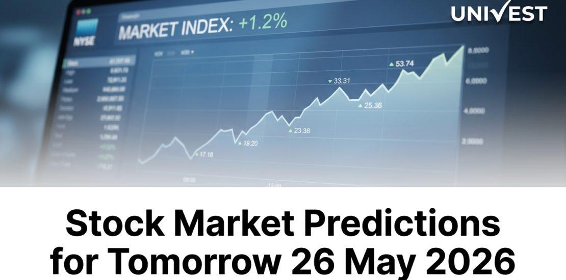 Stock Market Predictions for Tomorrow 26 May 2026