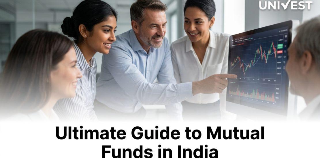 Ultimate Guide to Mutual Funds in India (2026 Edition)