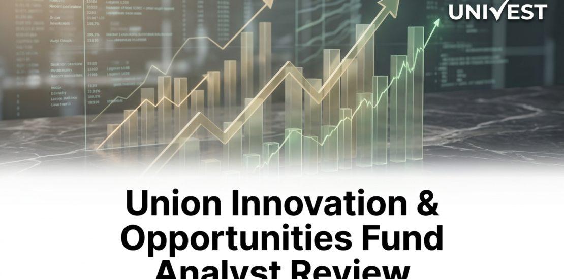 Union Innovation & Opportunities Fund Analyst Review