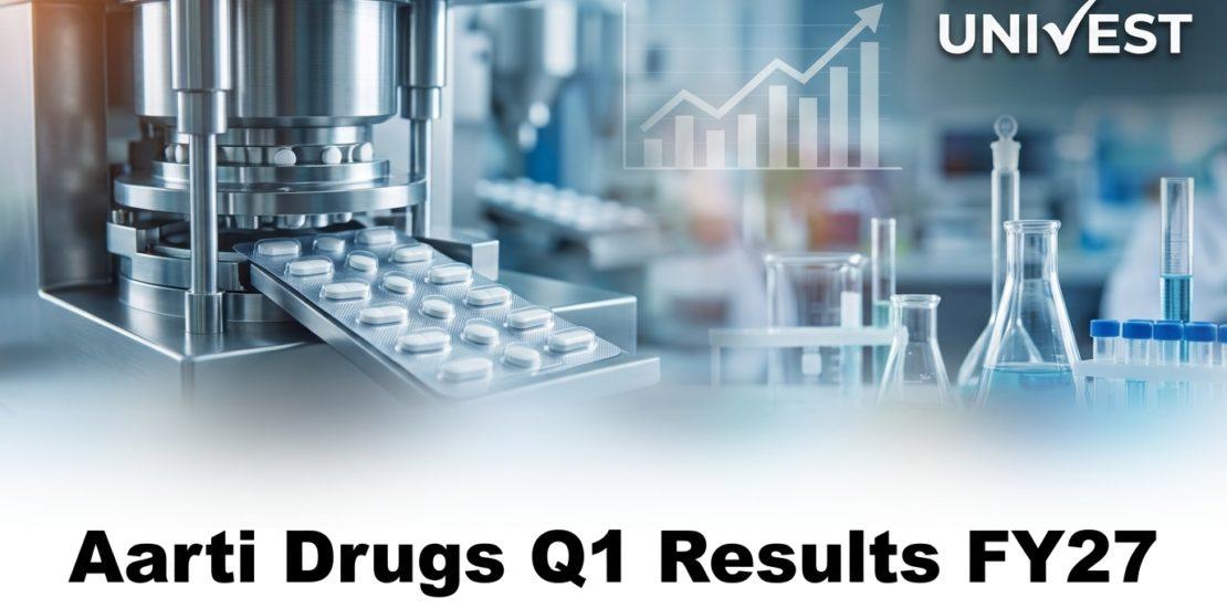 Aarti Drugs Q1 Results FY27