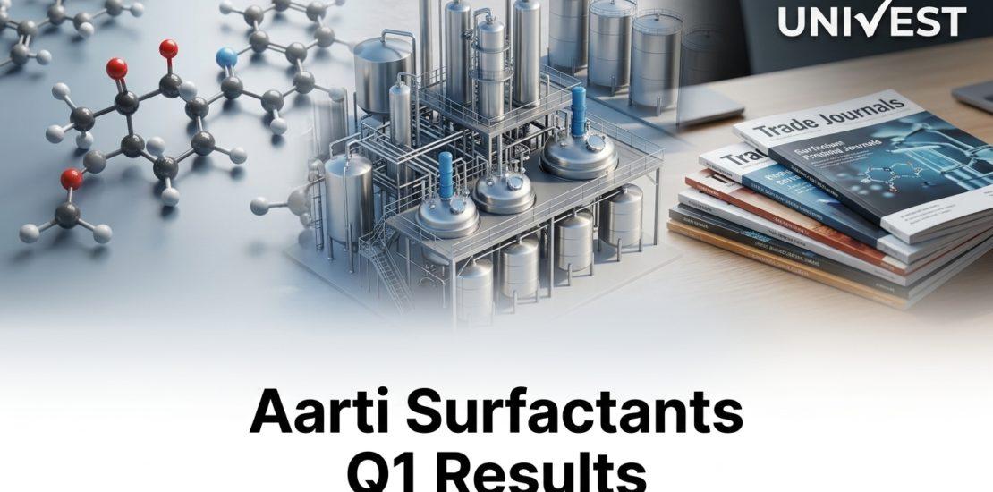 Aarti Surfactants Q1 Results