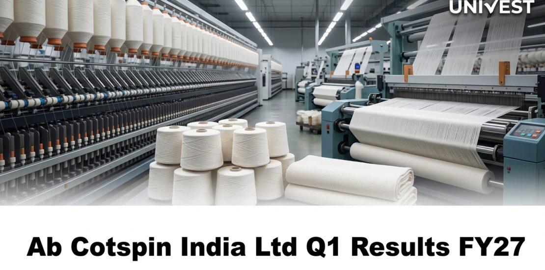 Ab Cotspin India Ltd Q1 Results FY27